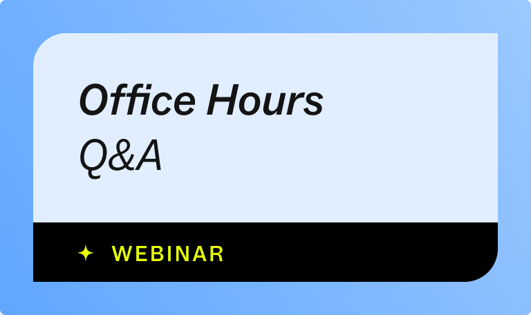 Office Hours (Q&A)